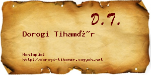 Dorogi Tihamér névjegykártya